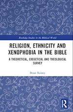 Religion, Ethnicity and Xenophobia in the Bible