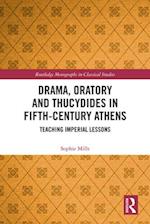 Drama, Oratory and Thucydides in Fifth-Century Athens