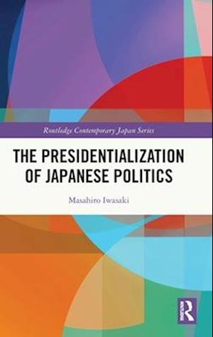 The Presidentialization of Japanese Politics