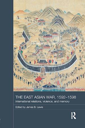 The East Asian War, 1592-1598