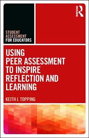 Using Peer Assessment to Inspire Reflection and Learning