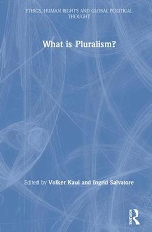 What is Pluralism?