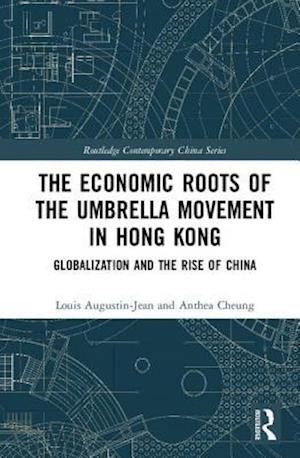 The Economic Roots of the Umbrella Movement in Hong Kong