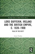 Lord Dufferin, Ireland and the British Empire, c. 1820–1900