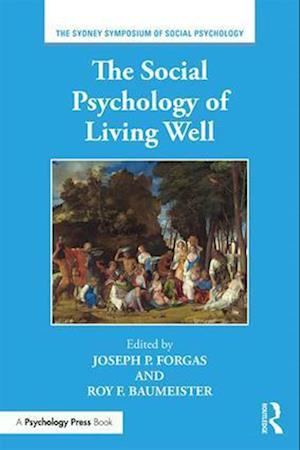 The Social Psychology of Living Well