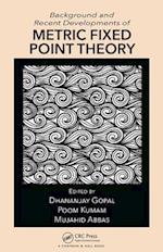 Background and Recent Developments of Metric Fixed Point Theory