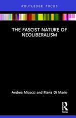 The Fascist Nature of Neoliberalism