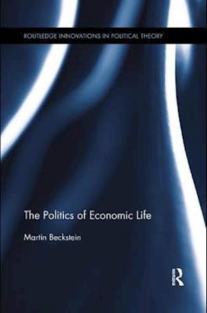 The Politics of Economic Life