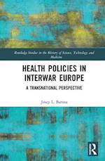 Health Policies in Interwar Europe