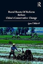 Rural Roots of Reform Before China’s Conservative Change