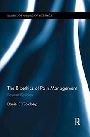 The Bioethics of Pain Management