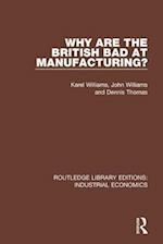 Why are the British Bad at Manufacturing?