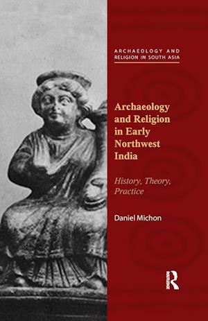 Archaeology and Religion in Early Northwest India