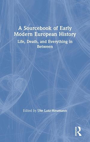 A Sourcebook of Early Modern European History