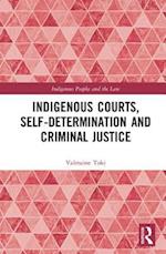 Indigenous Courts, Self-Determination and Criminal Justice