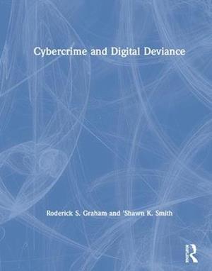 Cybercrime and Digital Deviance