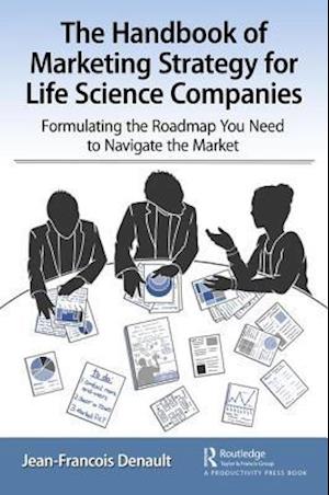 The Handbook of Marketing Strategy for Life Science Companies