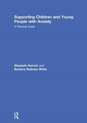 Supporting Children and Young People with Anxiety