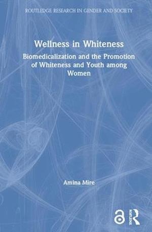 Wellness in Whiteness