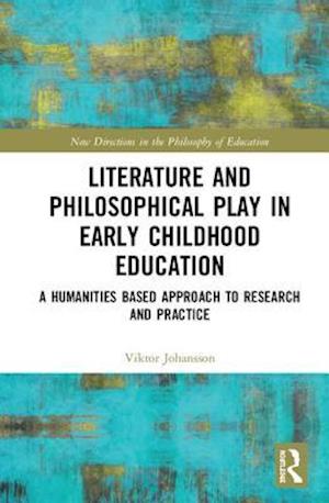 Literature and Philosophical Play in Early Childhood Education