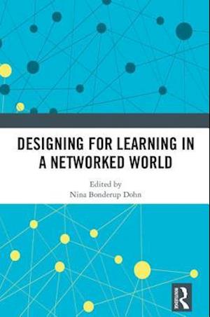 Designing for Learning in a Networked World