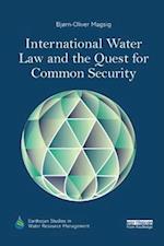 International Water Law and the Quest for Common Security