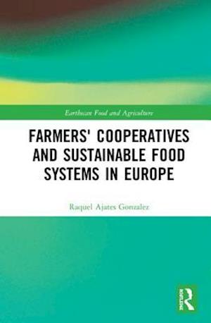 Farmers' Cooperatives and Sustainable Food Systems in Europe