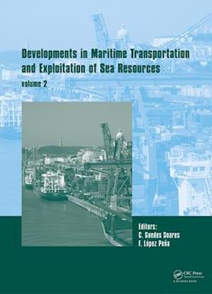 Developments in Maritime Transportation and Harvesting of Sea Resources (Volume 2)