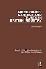 Monopolies, Cartels and Trusts in British Industry