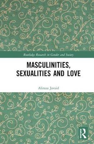 Masculinities, Sexualities and Love