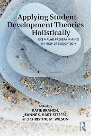 Applying Student Development Theories Holistically