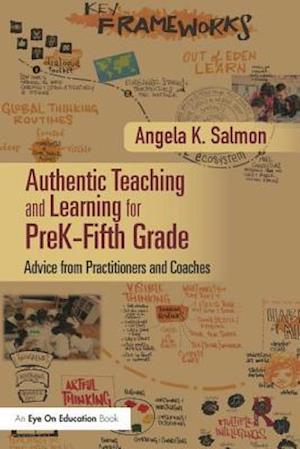 Authentic Teaching and Learning for PreK–Fifth Grade
