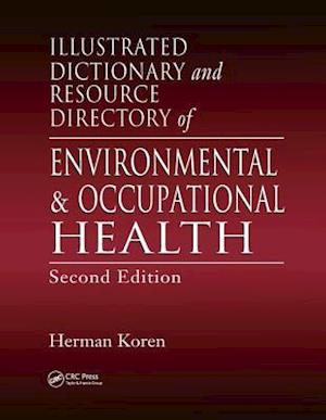 Illustrated Dictionary and Resource Directory of Environmental and Occupational Health, Second Edition