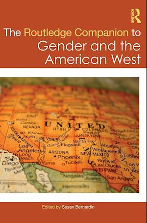 The Routledge Companion to Gender and the American West