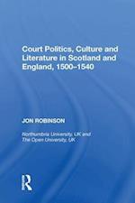 Court Politics, Culture and Literature in Scotland and England, 1500—1540