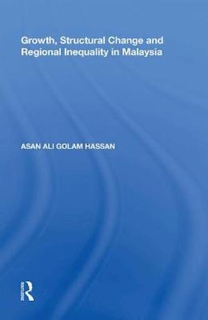 Growth, Structural Change and Regional Inequality in Malaysia