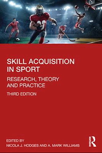 Skill Acquisition in Sport - Research, Theory and Practice