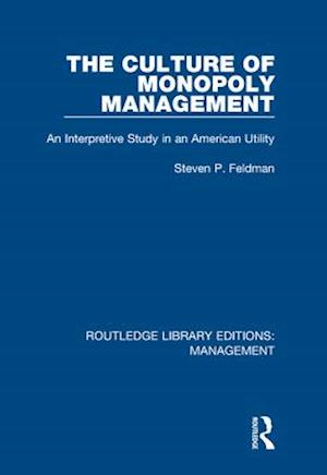 The Culture of Monopoly Management