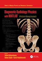 Diagnostic Radiology Physics with MATLAB®