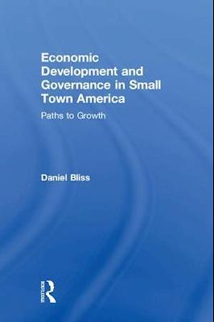 Economic Development and Governance in Small Town America