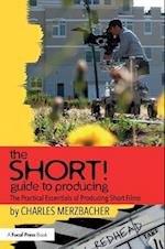 The SHORT! Guide to Producing