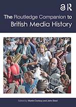 The Routledge Companion to British Media History