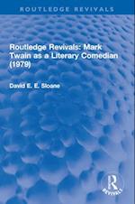 Routledge Revivals: Mark Twain as a Literary Comedian (1979)