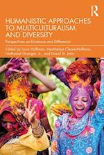 Humanistic Approaches to Multiculturalism and Diversity