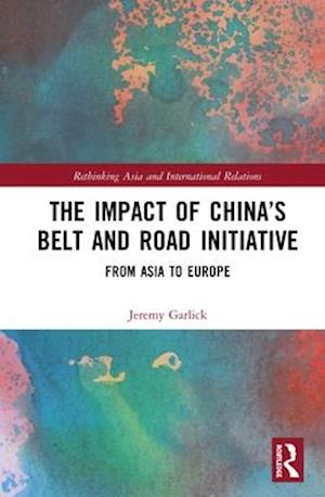 The Impact of China’s Belt and Road Initiative