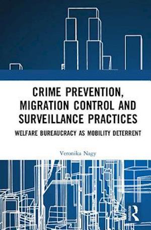 Crime Prevention, Migration Control and Surveillance Practices