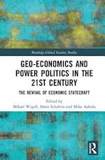 Geo-economics and Power Politics in the 21st Century