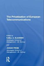 The Privatisation of European Telecommunications