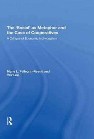 The 'Social' as Metaphor and the Case of Cooperatives