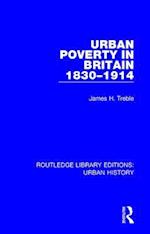 Urban Poverty in Britain 1830-1914